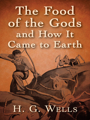 The Food of the Gods and How It Came to Earth - ebook